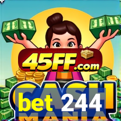 bet 244